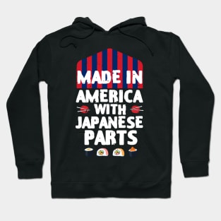 Made In America With Japanese Parts Funny Sushi Lover Hoodie